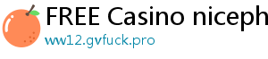 FREE Casino niceph casino