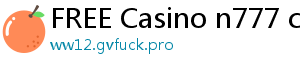 FREE Casino n777 casino